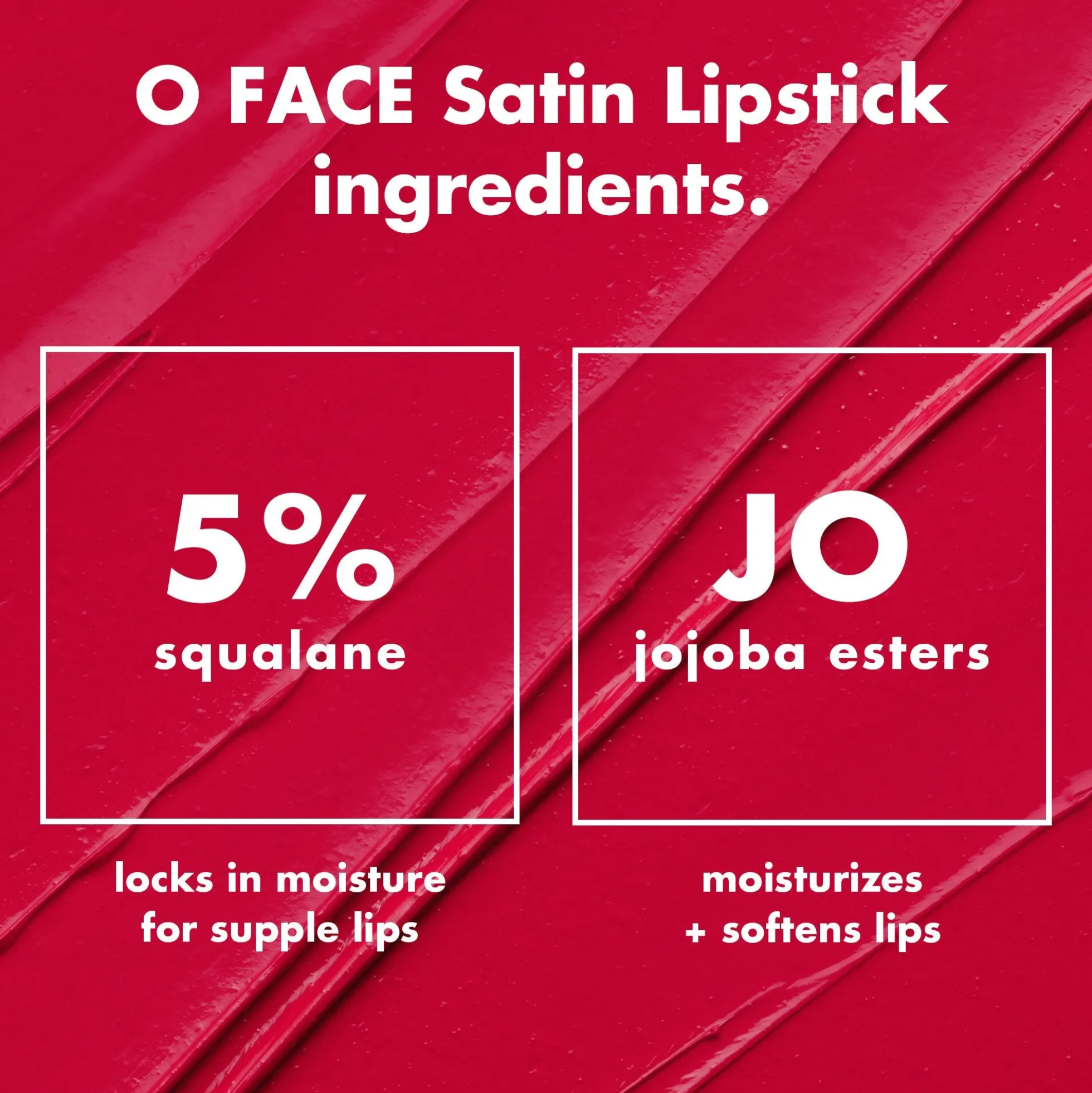O FACE Satin Lipstick